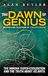 The Dawn of Genius: The Minoan Super-Civilization and the Truth About Atlantis