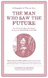 The Man Who Saw the Future: A Biography of William Lilly