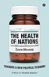 The Health of Nations: Towards a New Political Economy