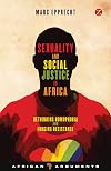 Sexuality and Social Justice in Africa: Rethinking Homophobia and Forging Resistance