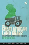 The Great African Land Grab?: Agricultural Investments and the Global Food System