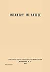 Infantry in Battle - The Infantry Journal Incorporated, Washington D.C., 1939