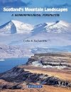 Scotland's Mountain Landscapes: a geomorphological perspective
