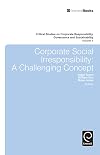Corporate social irresponsibility a challenging concept