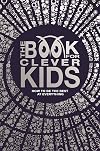 The Book for Clever Kids: How to Be the Best at Everything