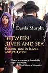 Between River and Sea: Encounters in Israel and Palestine