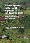 Banana systems in the humid highlands of Sub-Saharan Africa enhancing resilience and productivity