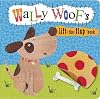 Animal Lift-the-Flap Books: Wally Woof
