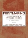 Printmaking: A Complete Guide to Materials & Processes