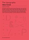The Typography Idea Book: Inspiration from 50 Masters (Type, Fonts, Graphic Design)