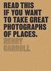 Read This if You Want to Take Great Photographs of Places: (Beginners Guide, Landscape photography, Street photography)