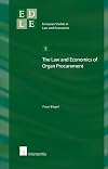 The Law and Economics of Organ Procurement (European Studies in Law and Economics)
