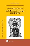 Transitional justice and memory in Europe (1945-2013)