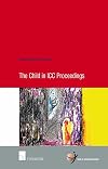 The Child in ICC Proceedings (School of Human Rights Research)