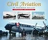 Civil Aviation in Northern Ireland: An Illustrated History - 1909 to the Present Day
