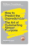 How to Predict the Unpredictable: The Art of Outsmarting Almost Everyone