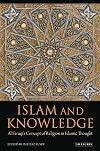 Islam and knowledge : Al Faruqi's concept of religion in Islamic thought : essays in honor of Isma'il Al Faruqi