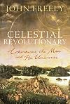 Celestial Revolutionary: Copernicus, the Man and His Universe