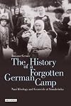 The History of a Forgotten German Camp: Nazi Ideology and Genocide at Szmalcówka (Genocide and Holocaust Studies)