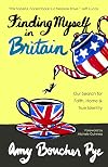 Finding Myself in Britain: Our Search for Faith, Home and True Identity