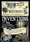Breverton's Encyclopedia of Inventions: A Compendium of Technological Leaps, Groundbreaking Discoveries and Scientific Breakthroughs that Changed the World