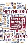 Netymology: From Apps to Zombies, a Linguistic Celebration of the Digital World