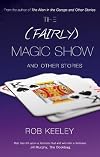 The (Fairly) Magic Show and Other Stories