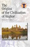 The Origins of the Civilization of Angkor