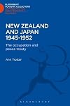 New Zealand and Japan, 1945-1952 : the occupation and the peace treaty