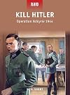 Kill Hitler: Operation Valkyrie 1944 (Raid)
