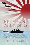 Rising Sun, Falling Skies: The Disastrous Java Sea Campaign of World War II (General Military)