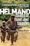 Helmand: Diaries of Front-line Soldiers (General Military)