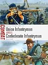 Union Infantryman vs Confederate Infantryman: Eastern Theater 1861–65 (Combat)