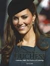 A Year in the Life of a Duchess: Kate Middleton's First Year as the Duchess of Cambridge