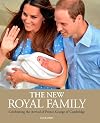 The New Royal Family: Celebrating the Arrival of Prince George of Cambridge