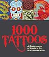 1000 Tattoos: A Sourcebook of Designs for Body Decoration