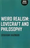 Weird Realism: Lovecraft and Philosophy