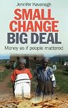 Small Change, Big Deal: Money as if people mattered
