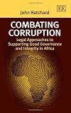Combating corruption : legal approaches to supporting good governance and integrity in Africa
