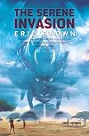 The Serene Invasion