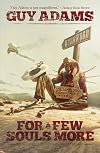 For a Few Souls More (Heaven's Gate Trilogy)