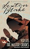 Sexton Blake Versus the Master Crooks