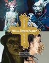 A Complete Guide to Special Effects Makeup: Conceptual Creations by Japanese Makeup Artists