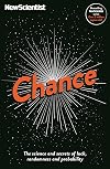 Chance: The Science and Secrets of Luck, Randomness and Probability