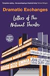 Dramatic Exchanges: Letters of the National Theatre