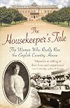 The Housekeeper's Tale: The Women Who Really Ran the English Country House