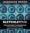 Bletchley Park: The Secret Archives