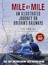 Mile by Mile: An Illustrated Journey On Britain's Railways as they were in 1947