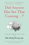 Did Anyone Else See That Coming...? (Unpublished Letters to The Daily Telegra)