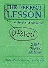 The Perfect (Ofsted) Lesson: Revised and Updated (The Perfect Series)